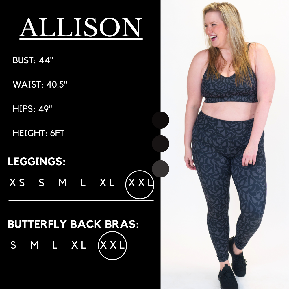 Model’s measurements of 44” bust, 40.5” waist, 49” hips and height of 6 ft. She is wearing a size xx-large in our leggings and butterfly back bra