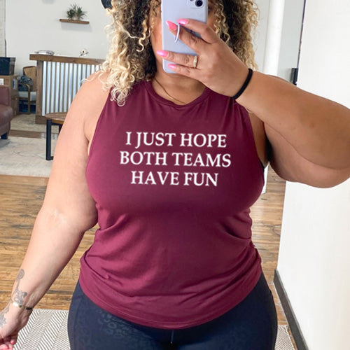 maroon I Just Hope Both Teams Have Fun Muscle Tank