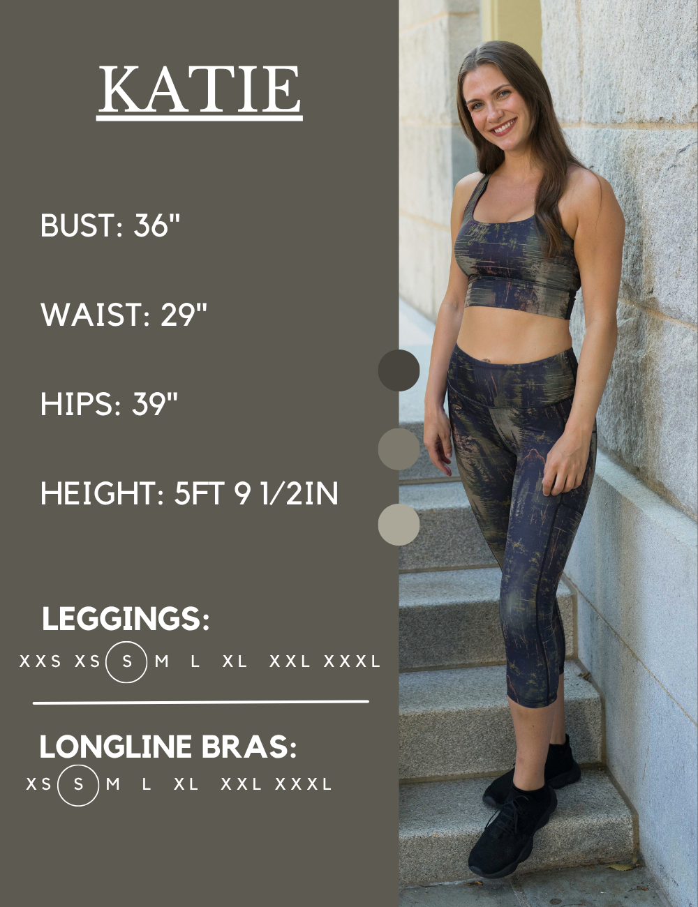 Model’s measurements of 36” bust, 29” waist, 39” hips and height of 5 ft 9 1/2 inches. She is wearing a size small in our leggings
