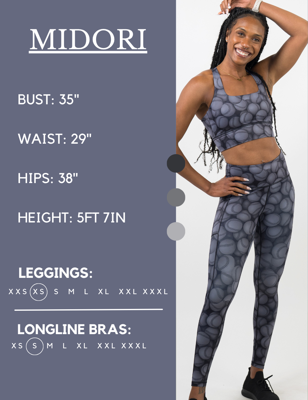 Model’s measurements of 35” bust, 29” waist, 38” hips and height of 5 ft 7 inches. She is wearing a size extra small in our leggings