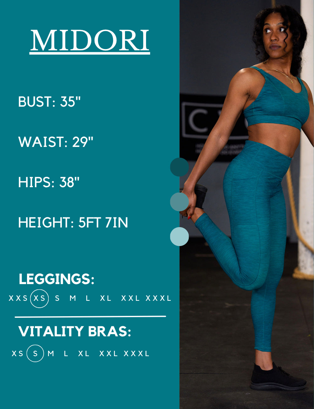 Model’s measurements of 35” bust, 29” waist, 38” hips and height of 5 ft 7 inches. She is wearing a size extra small in our leggings