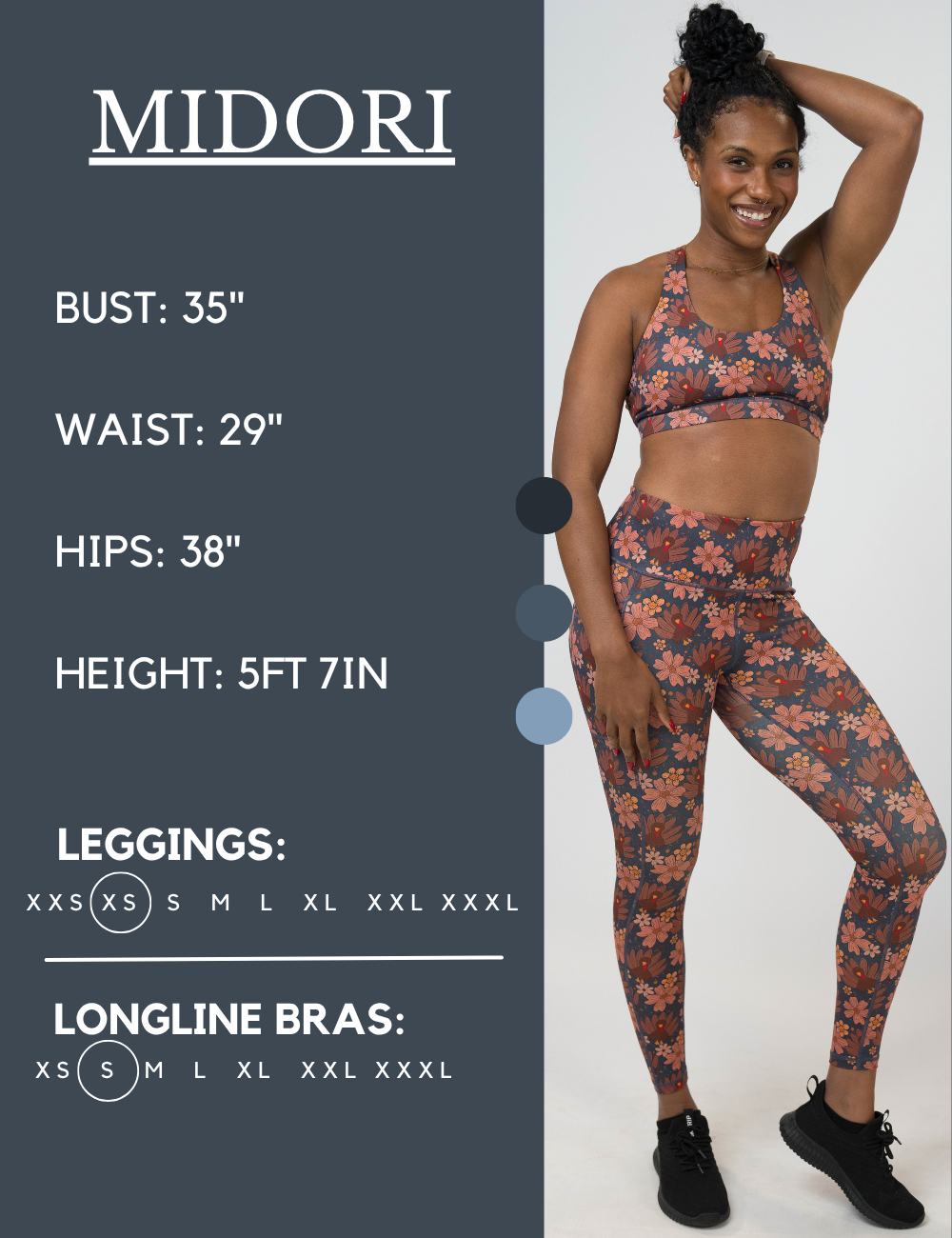 Model’s measurements of 35” bust, 29” waist, 38” hips and height of 5 ft 7 inches. She is wearing a size extra small in our leggings