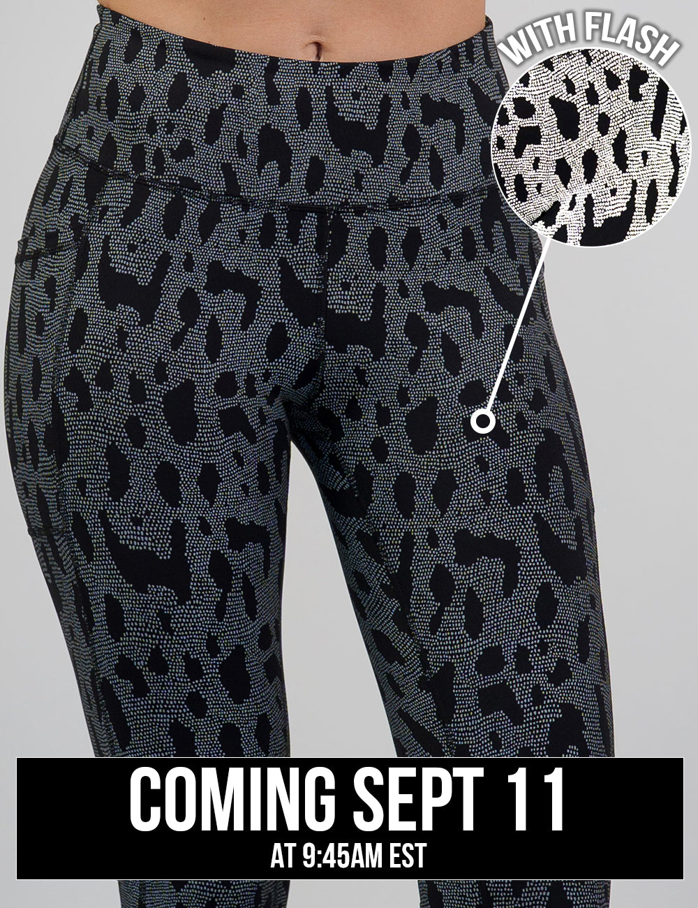 front of the dark spots surrounded by a reflective background leggings with a close up showing the reflective detail, coming September 11th