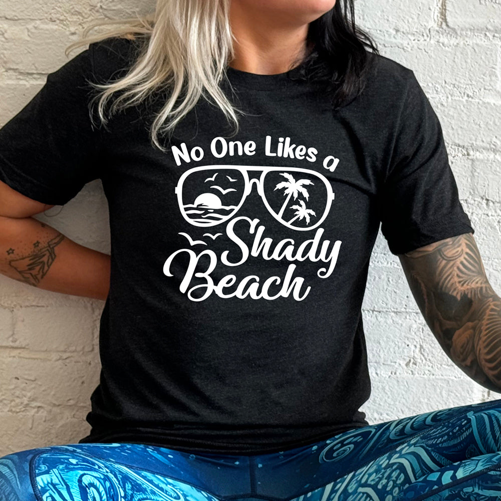 model wearing the No One Likes A Shady Beach Shirt