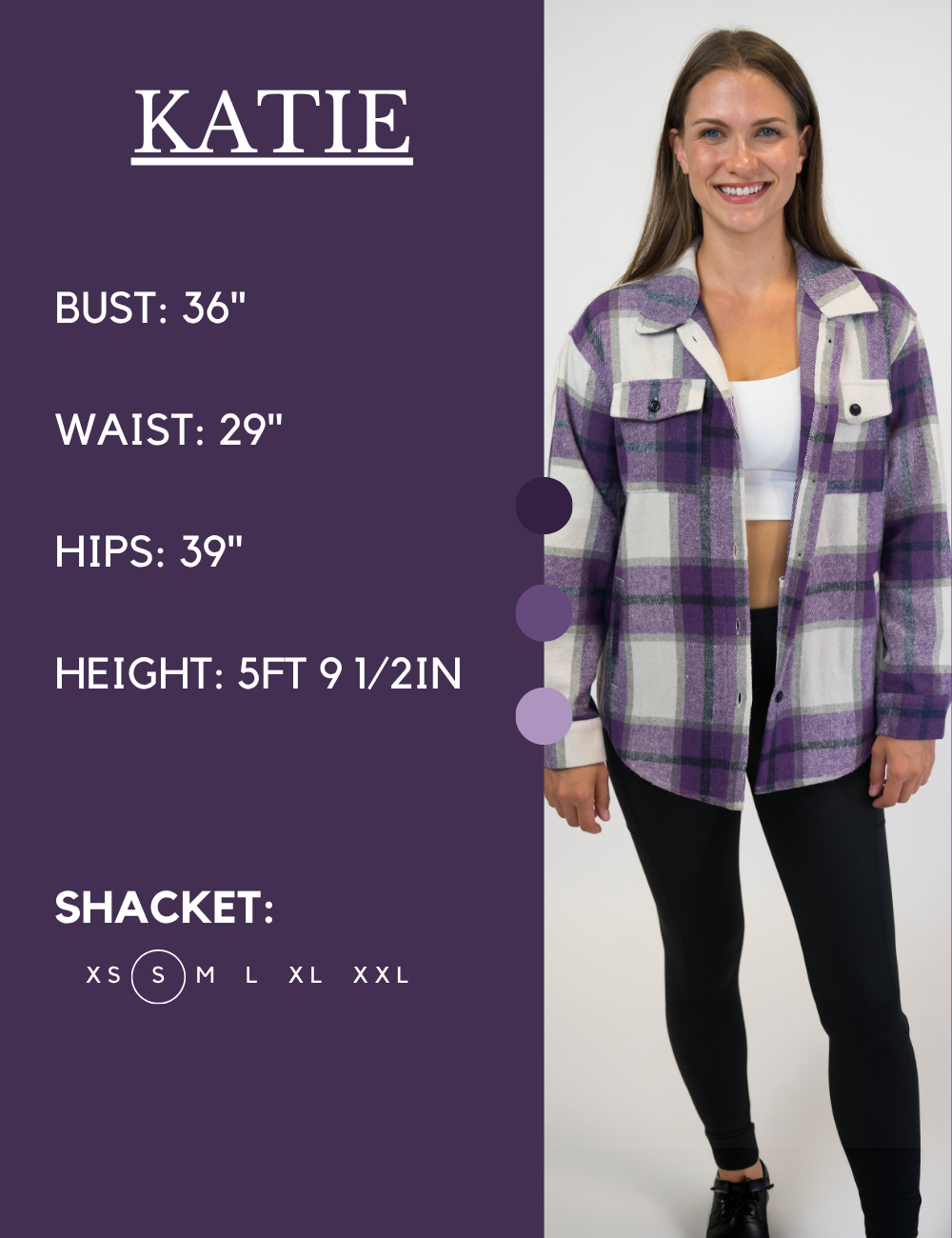 Model’s measurements of 36” bust, 29” waist, 39” hips and height of 5 ft 9 1/2 inches. She is wearing a size small in our shackets