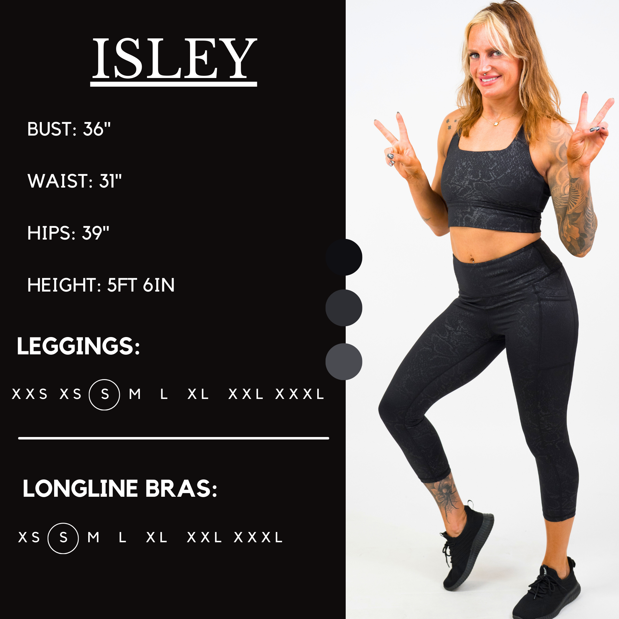 Model’s measurements of 36” bust, 31” waist, 39” hips and height of 5 ft 6 inches. She is wearing a size small in our leggings