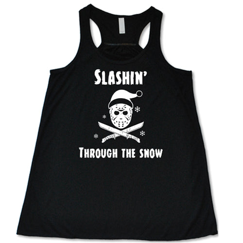 black racerback tank top with white lettering that says "slashin through the snow"