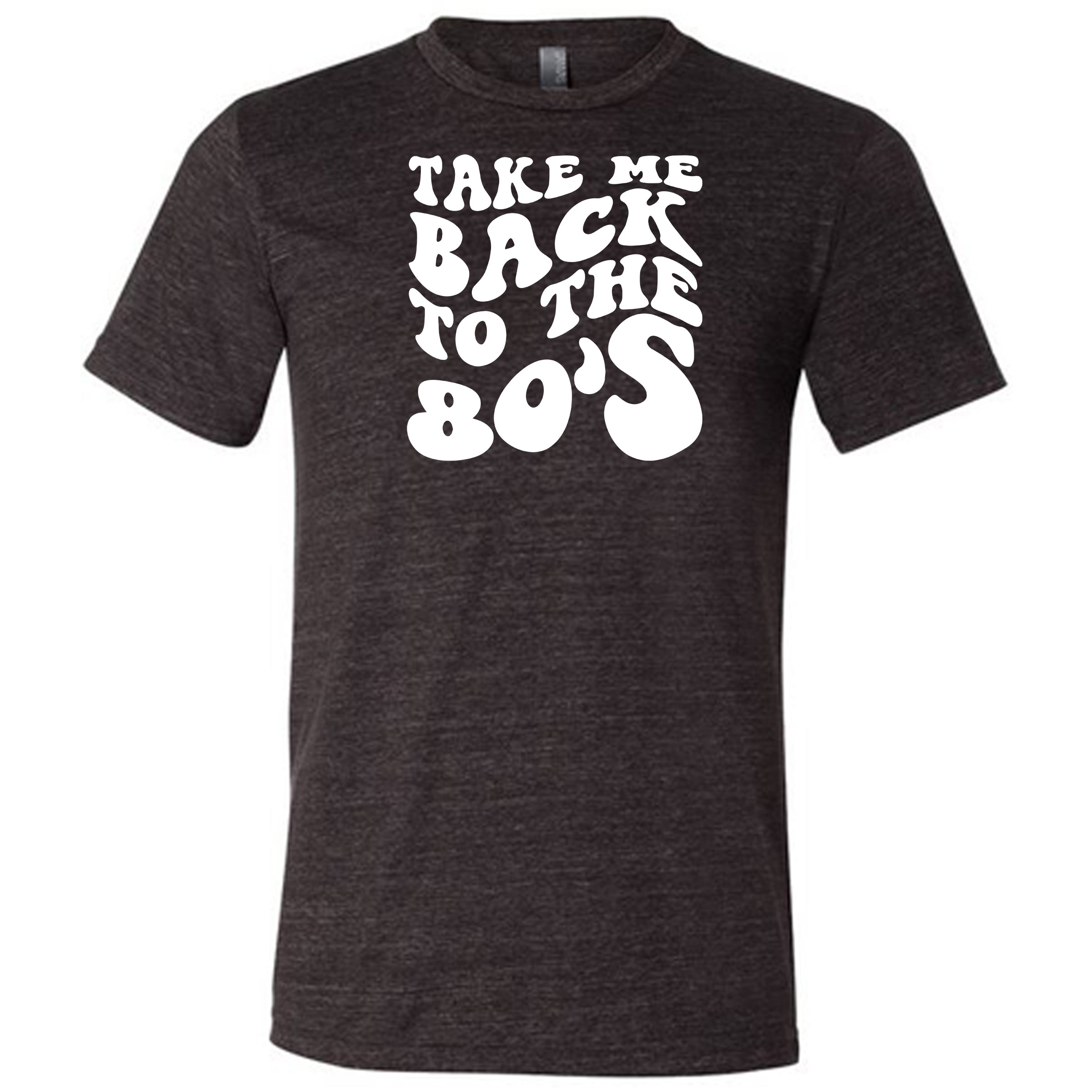 Take Me Back To The 80's Shirt Unisex