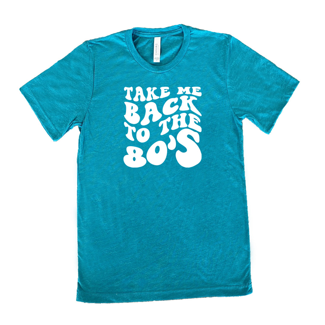 take me back to the 80's quote teal unisex shirt