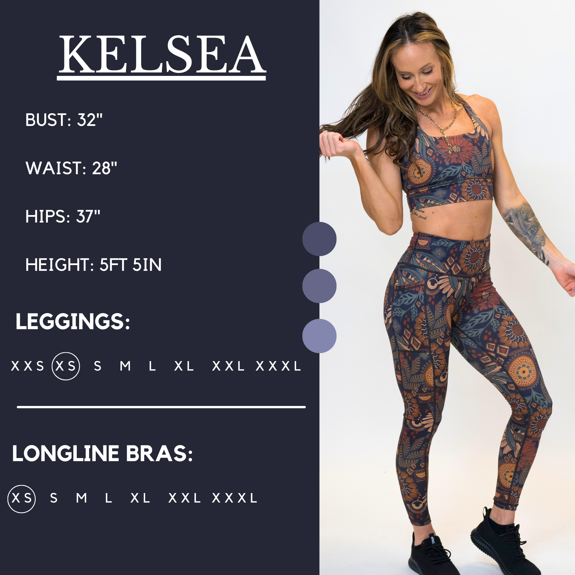 Model’s measurements of 32” bust, 28” waist, 37” hips and height of 5 ft 5 inches. She is wearing a size extra small in our leggings