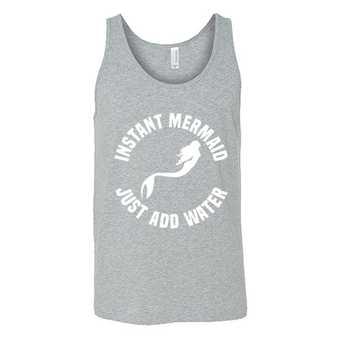 Instant Mermaid Just Add Water Shirt Unisex