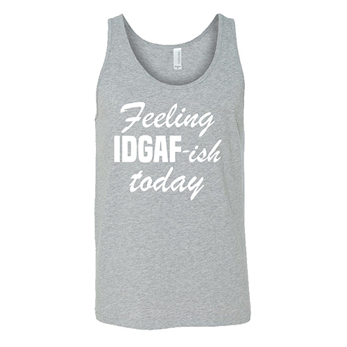 Feeling IDGAFish Today Shirt Unisex