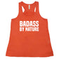 orange tank top with the saying "badass by nature"