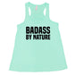 mint tank top with the saying "badass by nature"