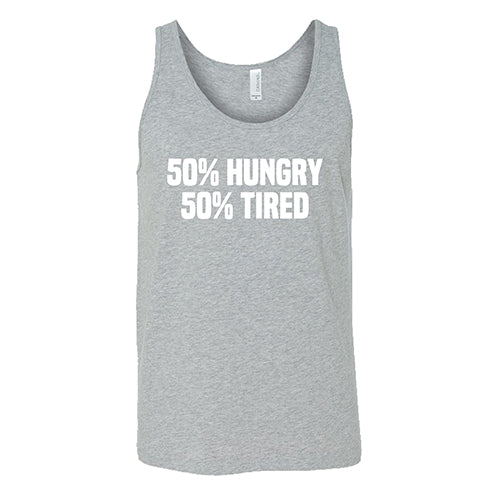 50% Hungry 50% Tired Shirt Unisex