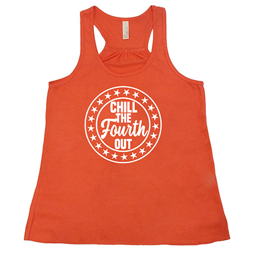 Chill The Fourth Out Shirt