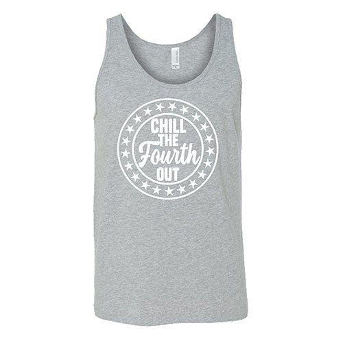 Chill The Fourth Out Shirt Unisex