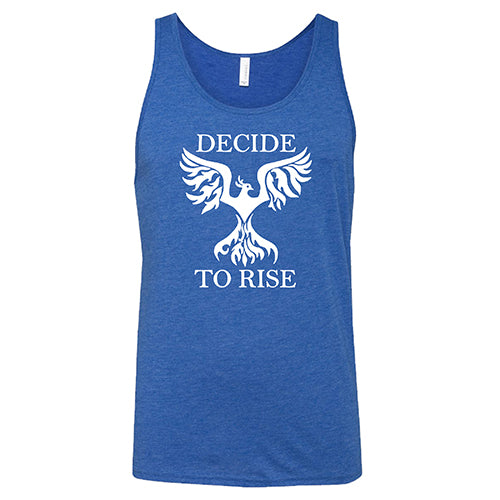 Decide To Rise Shirt Unisex