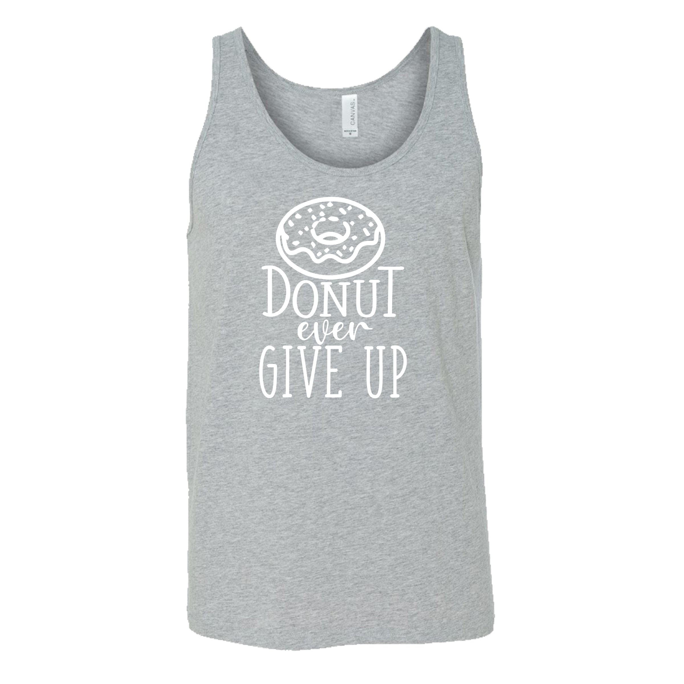 Donut Ever Give Up Shirt Unisex