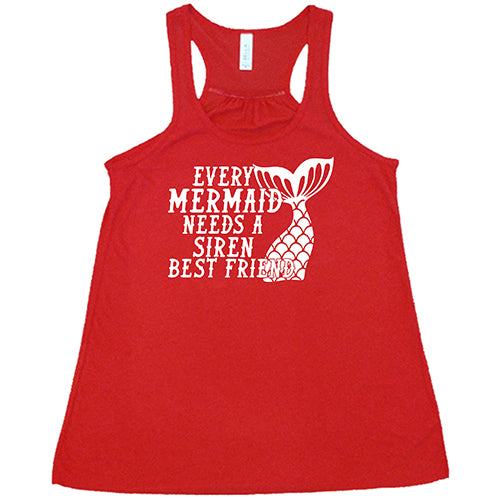 Every Mermaid Needs A Siren Best Friend Shirt