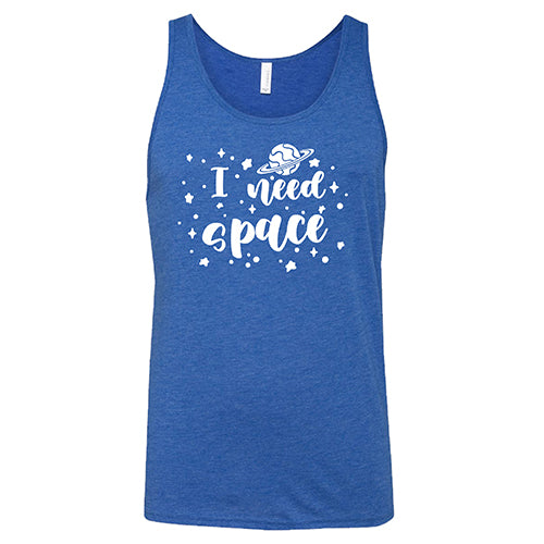 I Need Space Shirt Unisex