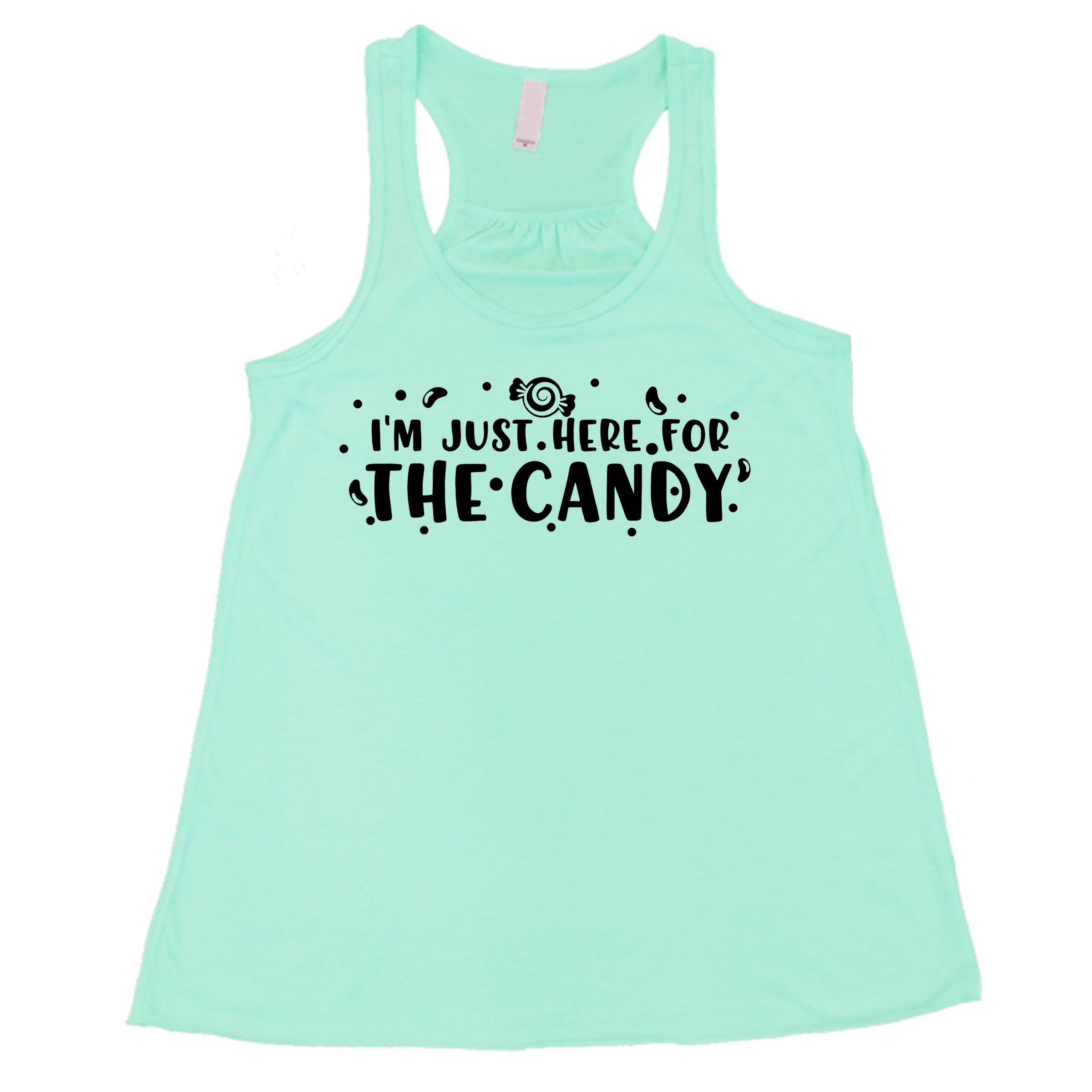 I'm Just Here for The Candy Shirt