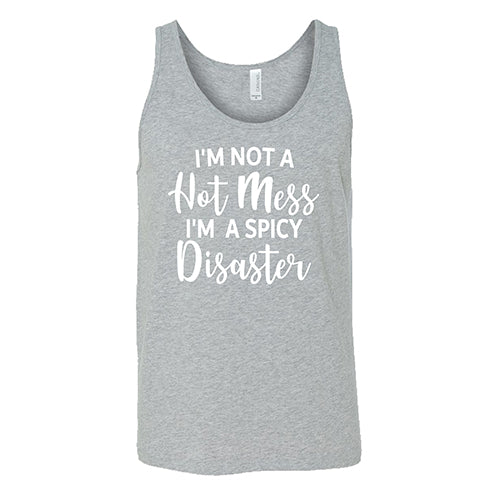 I'm Not A Hot Mess I'm A Spicy Disaster Shirt Unisex
