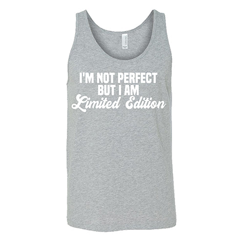 I'm Not Perfect, I'm Limited Edition Shirt Unisex