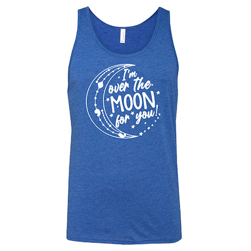 I'm Over the Moon for You Shirt Unisex