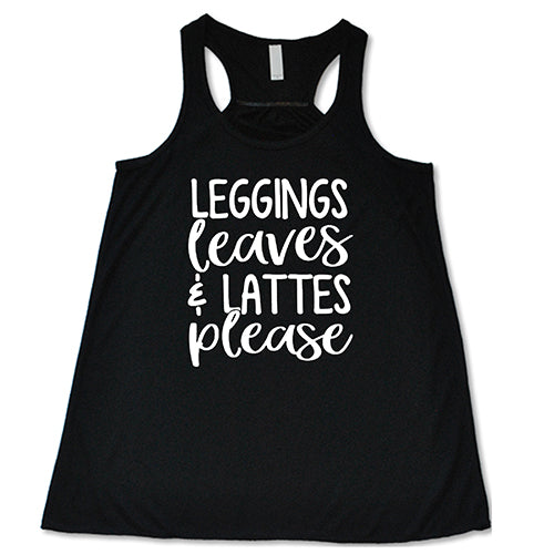 leggings, leaves & lattes please black racerback shirt