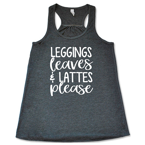grey leggings, leaves & lattes please racerback shirt