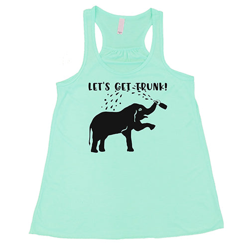 Let's Get Trunk Shirt