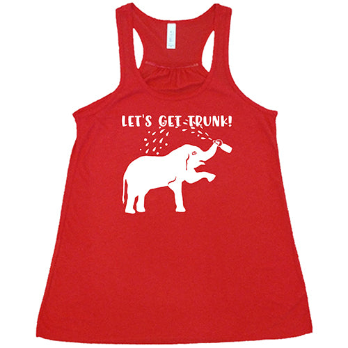 Let's Get Trunk Shirt
