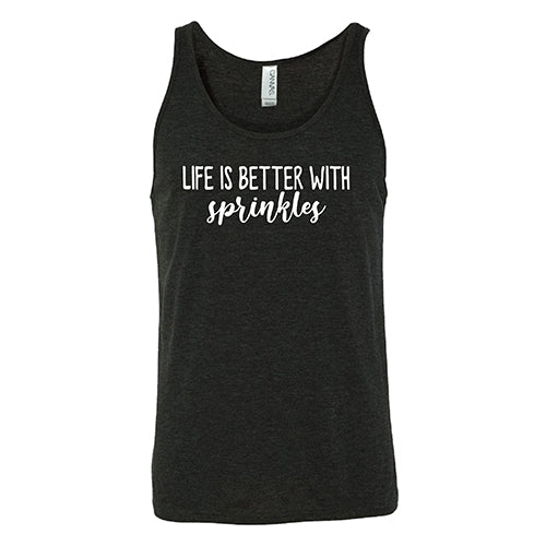 Life Is Better With Sprinkles Shirt Unisex