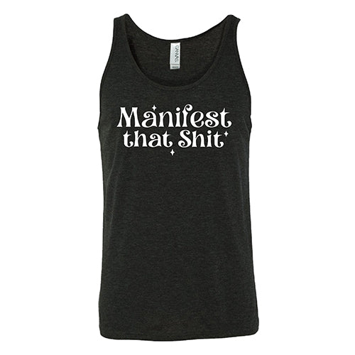 Manifest That Shit Shirt Unisex