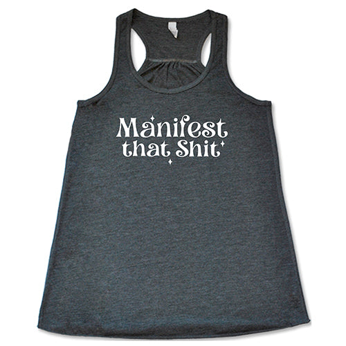 Manifest That Shit Shirt
