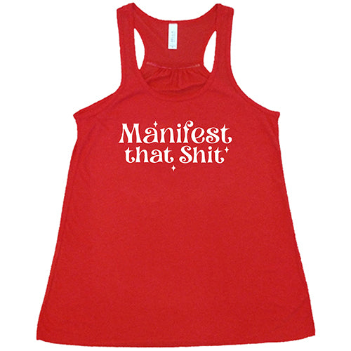 Manifest That Shit Shirt