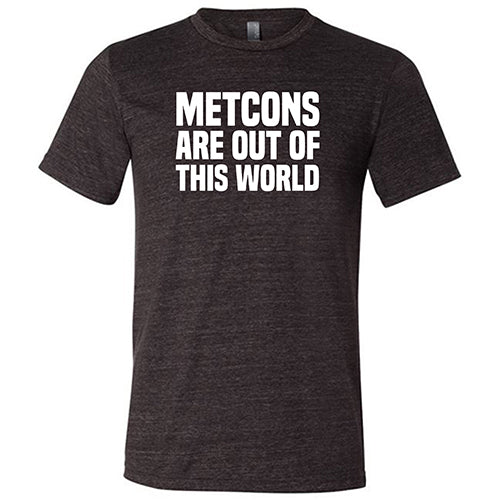 Metcons Are Out of This World Shirt Unisex