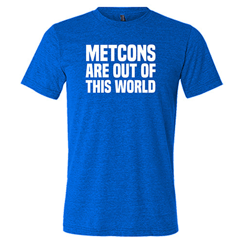 Metcons Are Out of This World Shirt Unisex