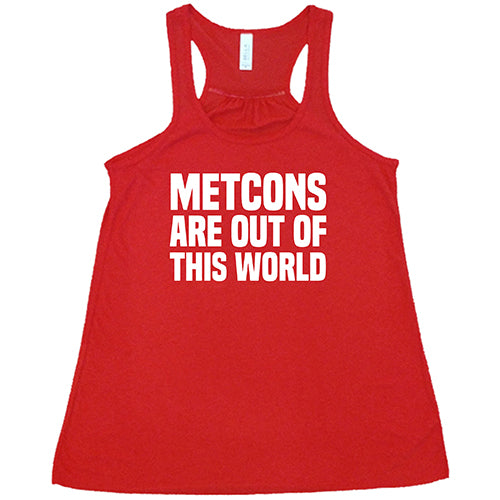 Metcons Are Out of This World Shirt