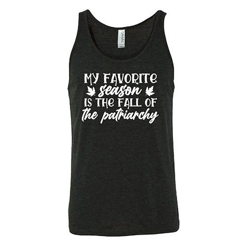 My Favorite Season Is The Fall Of The Patriarchy Shirt Unisex