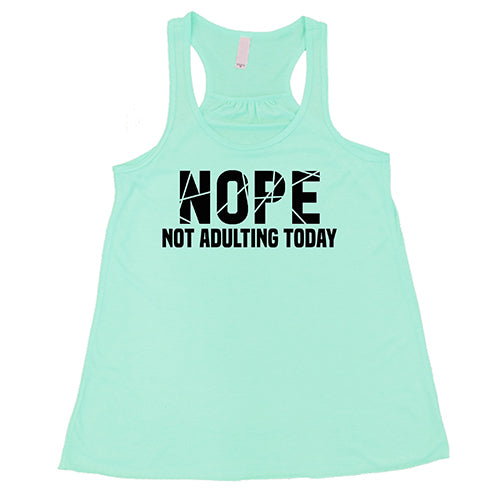 Nope, Not Adulting Today Shirt