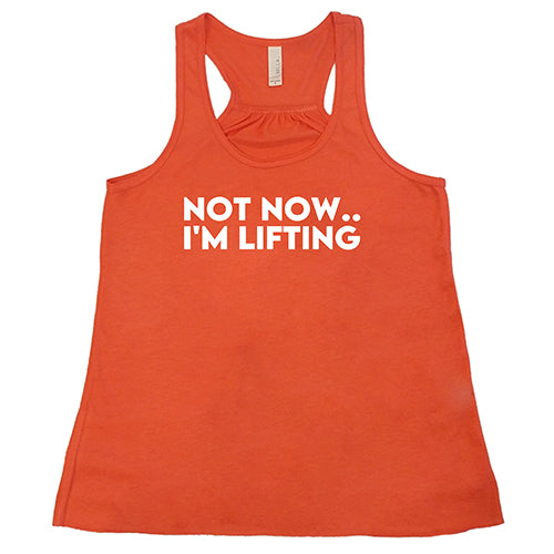 Not Now, I'm Lifting Shirt