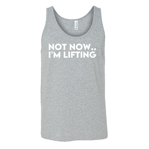 Not Now, I'm Lifting Shirt Unisex