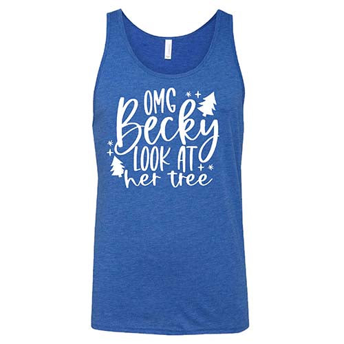 OMG Becky Look At Her Tree Shirt Unisex