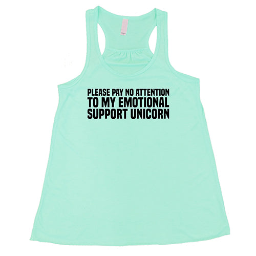 Please Pay No Attention To My Emotional Support Unicorn Shirt