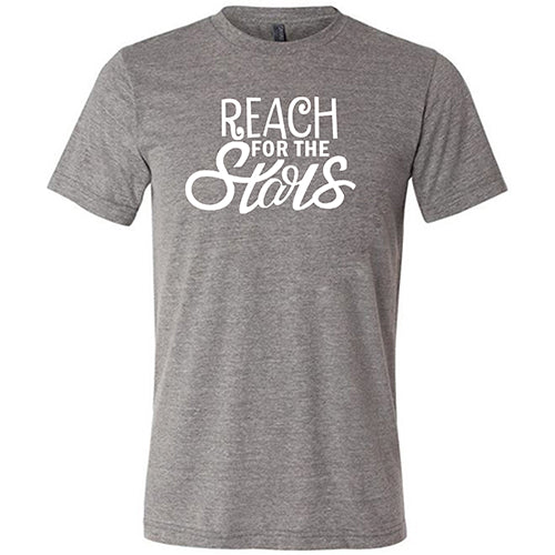 Reach for the Stars Shirt Unisex