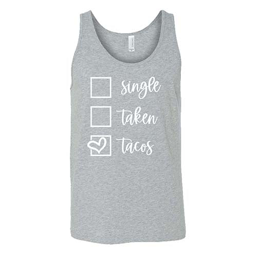 Single Taken Tacos Shirt Unisex