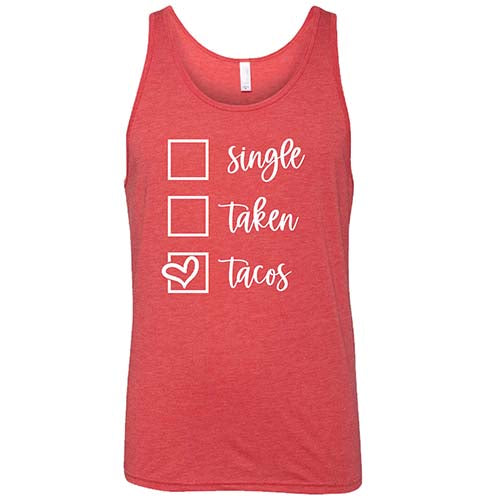 Single Taken Tacos Shirt Unisex