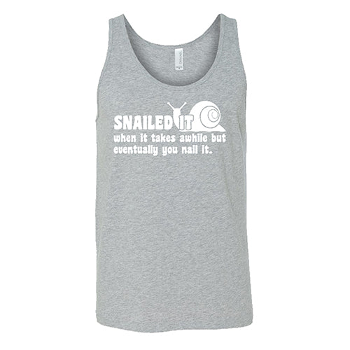 Snailed It, When It Takes Awhile But Eventually You Nail It Shirt Unisex